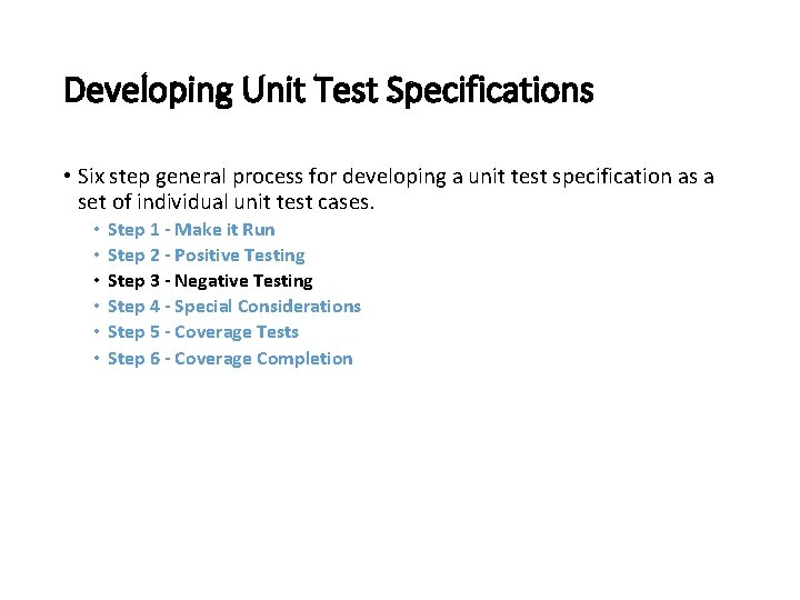 Developing Unit Test Specifications • Six step general process for developing a unit test