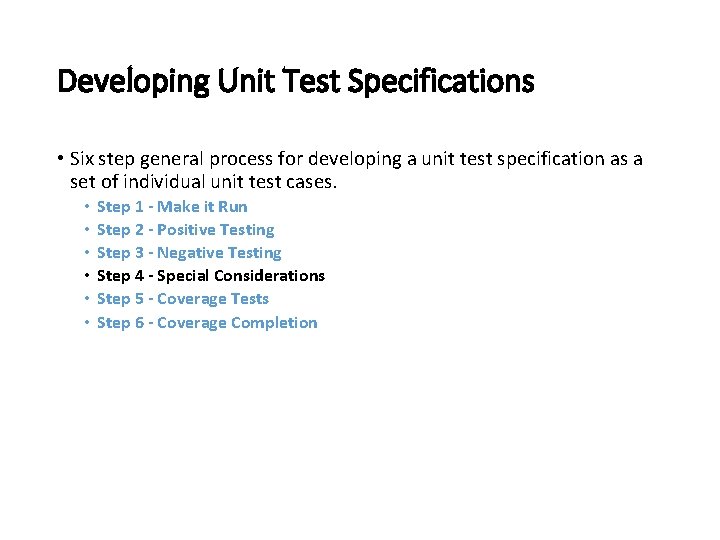 Developing Unit Test Specifications • Six step general process for developing a unit test