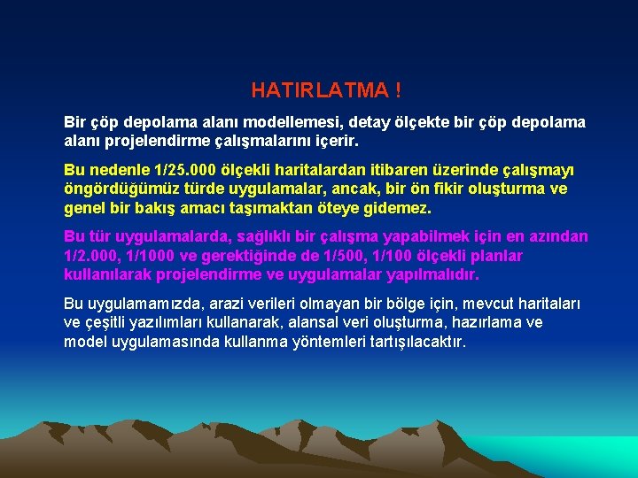 HATIRLATMA ! Bir çöp depolama alanı modellemesi, detay ölçekte bir çöp depolama alanı projelendirme