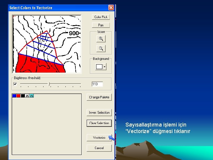 Sayısallaştırma işlemi için “Vectorize” düğmesi tıklanır 