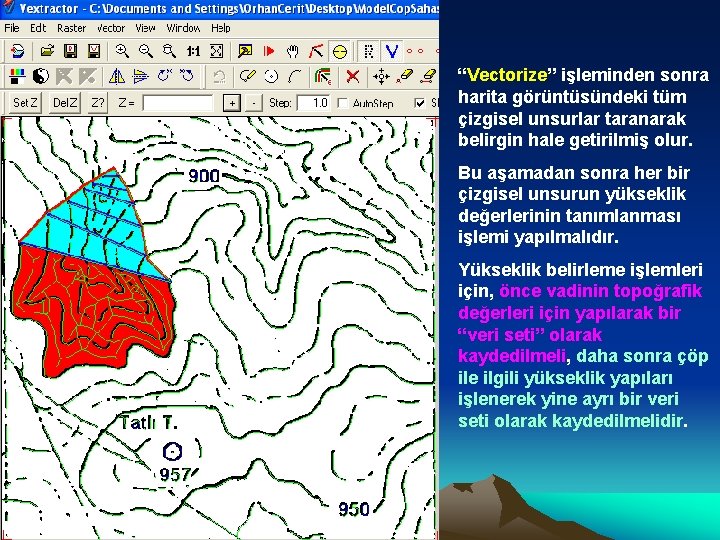 “Vectorize” işleminden sonra harita görüntüsündeki tüm çizgisel unsurlar taranarak belirgin hale getirilmiş olur. Bu