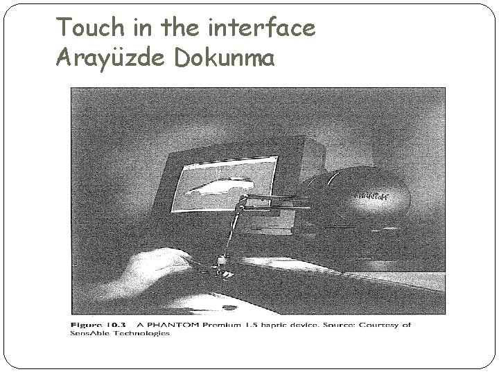 Touch in the interface Arayüzde Dokunma 