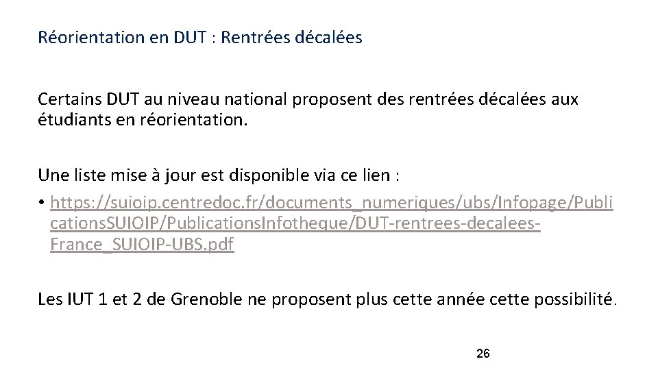 Réorientation en DUT : Rentrées décalées Certains DUT au niveau national proposent des rentrées