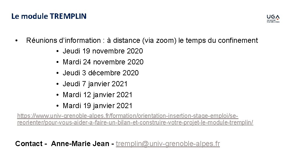 Le module TREMPLIN • Réunions d’information : à distance (via zoom) le temps du