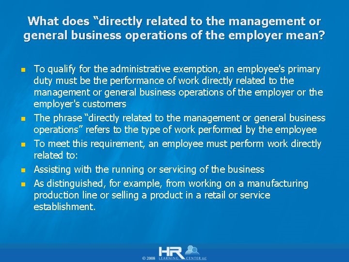What does “directly related to the management or general business operations of the employer