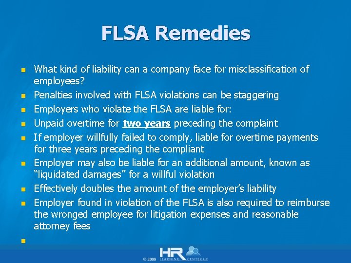 FLSA Remedies n n n n n What kind of liability can a company