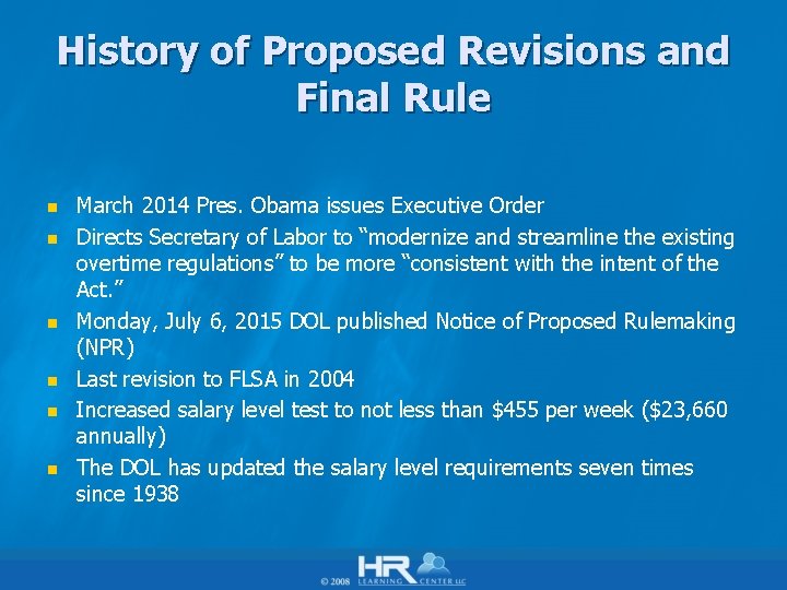 History of Proposed Revisions and Final Rule n n n March 2014 Pres. Obama