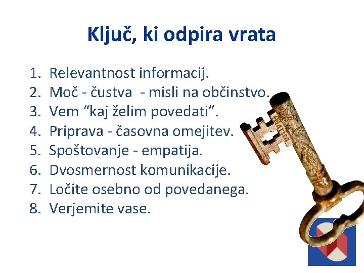 Ključ, ki odpira vrata 1. 2. 3. 4. 5. 6. 7. 8. Relevantnost informacij.