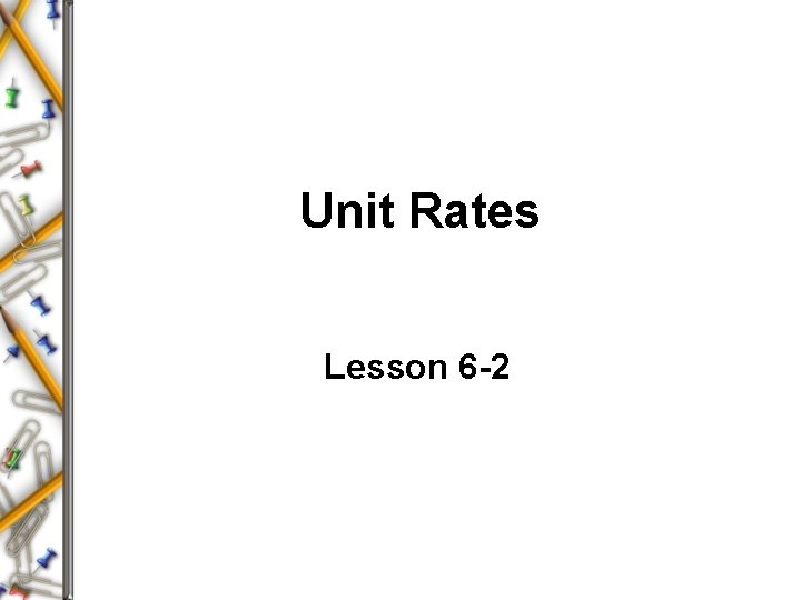 Unit Rates Lesson 6 -2 