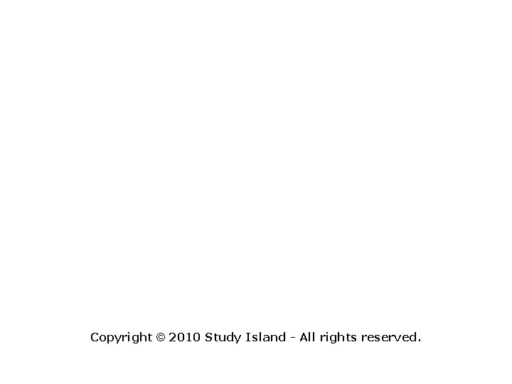 Copyright © 2010 Study Island - All rights reserved. 