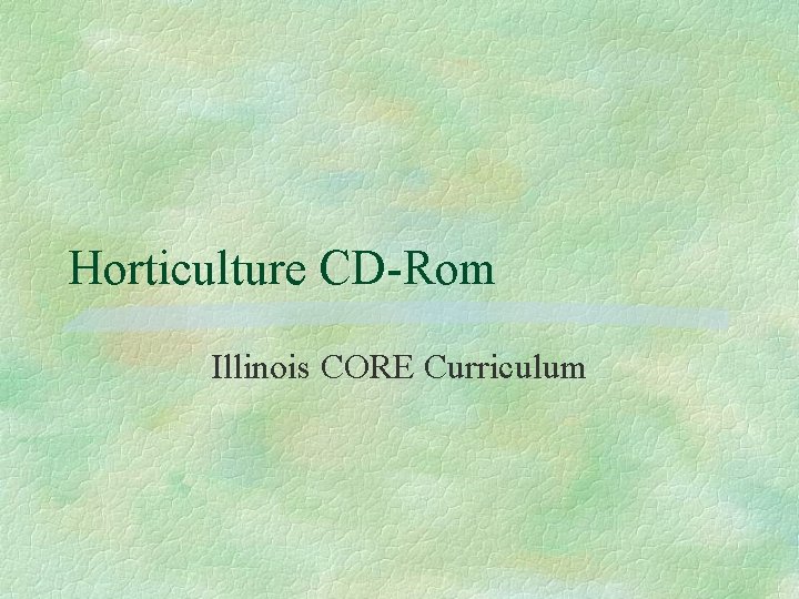Horticulture CD-Rom Illinois CORE Curriculum 