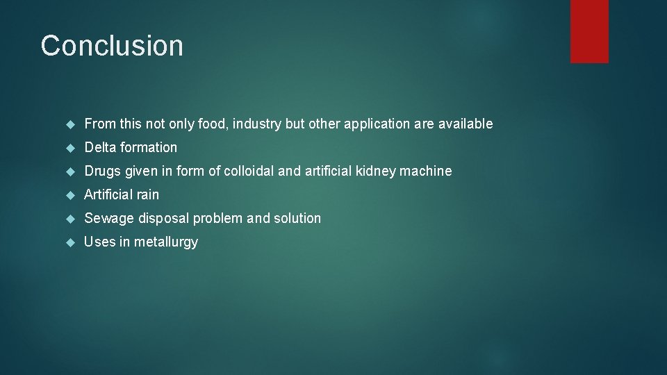Conclusion From this not only food, industry but other application are available Delta formation