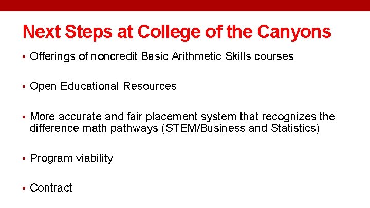 Next Steps at College of the Canyons • Offerings of noncredit Basic Arithmetic Skills