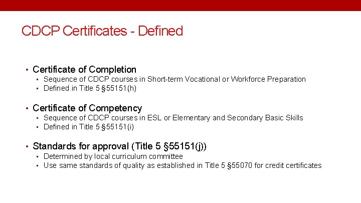 CDCP Certificates - Defined • Certificate of Completion • Sequence of CDCP courses in