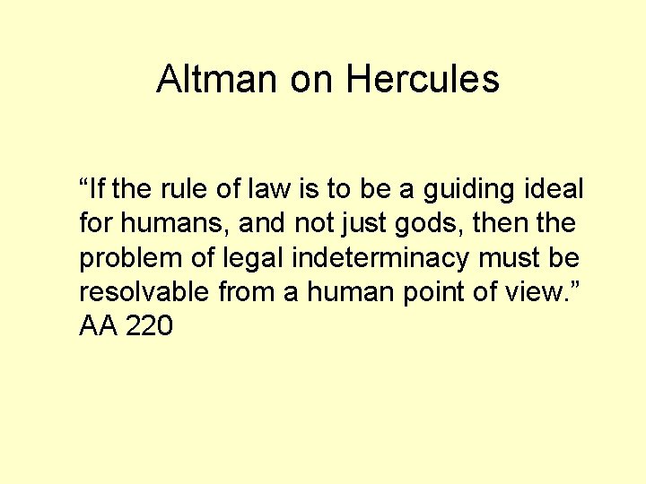 Altman on Hercules “If the rule of law is to be a guiding ideal
