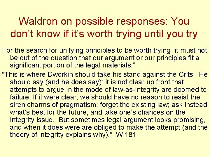 Waldron on possible responses: You don’t know if it’s worth trying until you try
