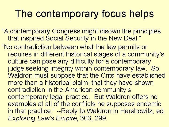 The contemporary focus helps “A contemporary Congress might disown the principles that inspired Social