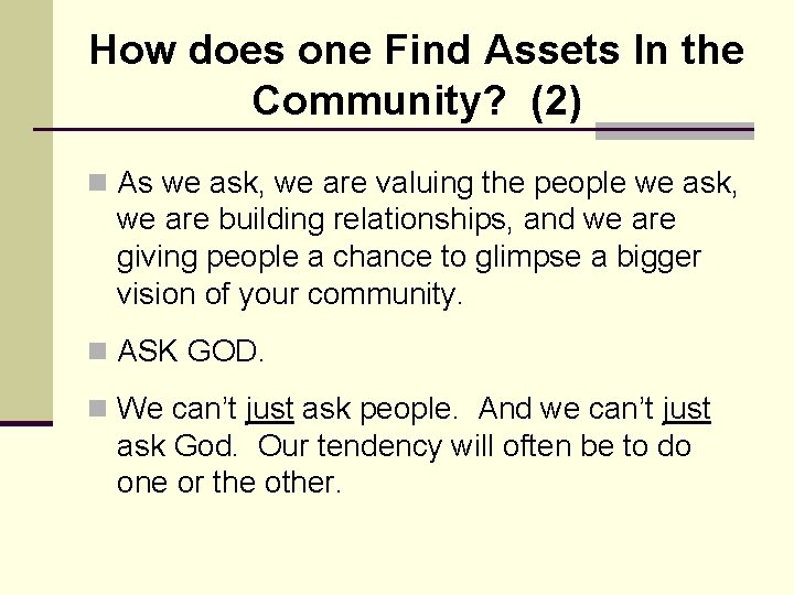 How does one Find Assets In the Community? (2) n As we ask, we