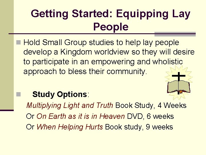 Getting Started: Equipping Lay People n Hold Small Group studies to help lay people