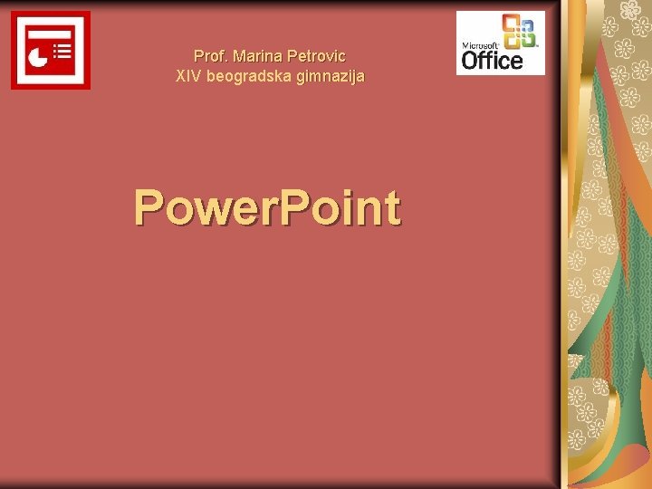 Prof. Marina Petrovic XIV beogradska gimnazija Power. Point 