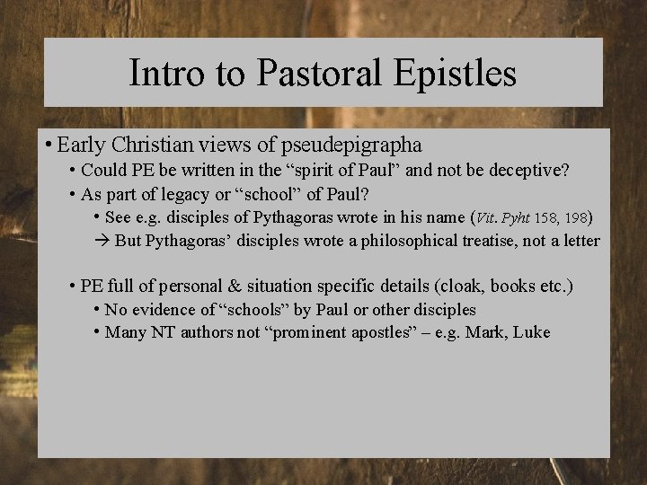 Intro to Pastoral Epistles • Early Christian views of pseudepigrapha • Could PE be