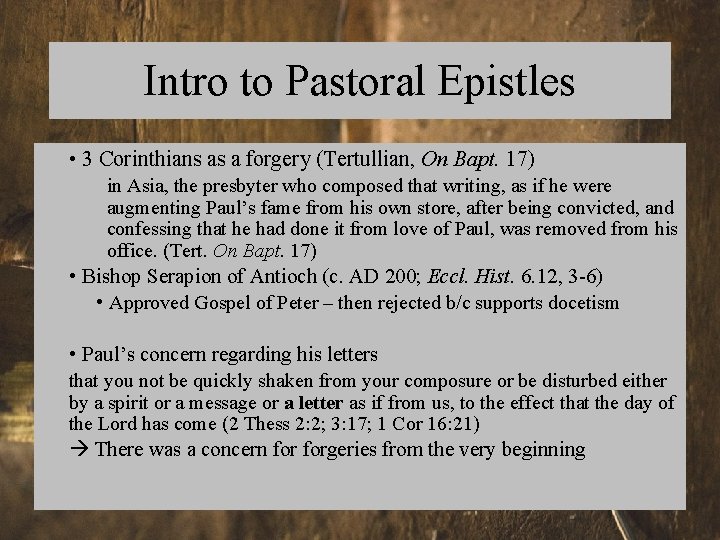 Intro to Pastoral Epistles • 3 Corinthians as a forgery (Tertullian, On Bapt. 17)