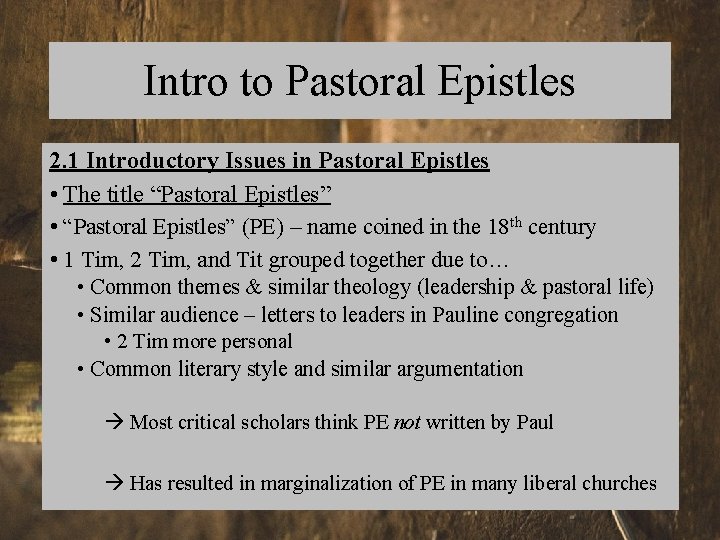 Intro to Pastoral Epistles 2. 1 Introductory Issues in Pastoral Epistles • The title