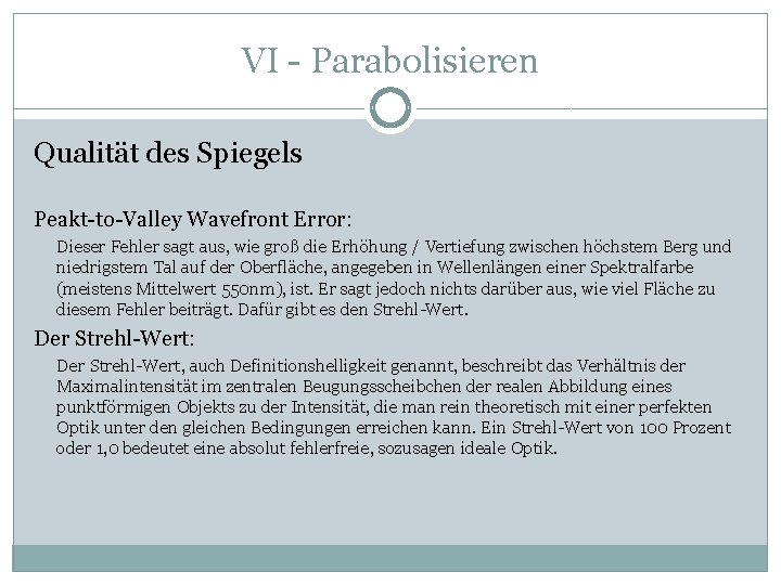 VI - Parabolisieren Qualität des Spiegels Peakt-to-Valley Wavefront Error: Dieser Fehler sagt aus, wie