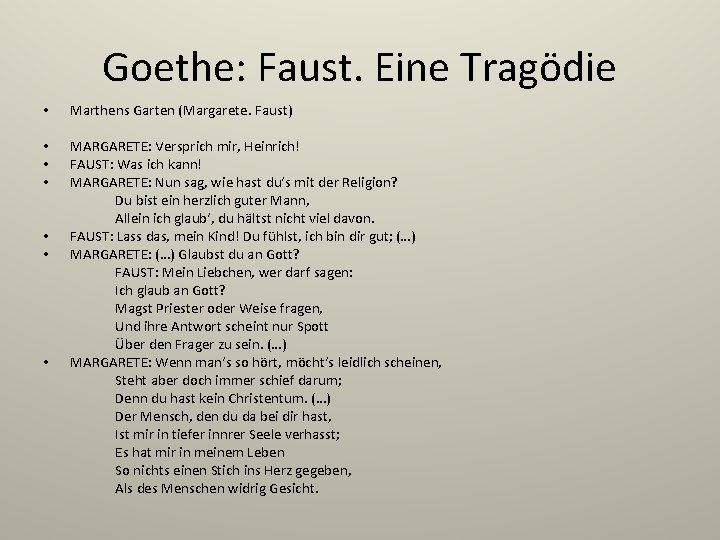 Goethe: Faust. Eine Tragödie • Marthens Garten (Margarete. Faust) • • • MARGARETE: Versprich
