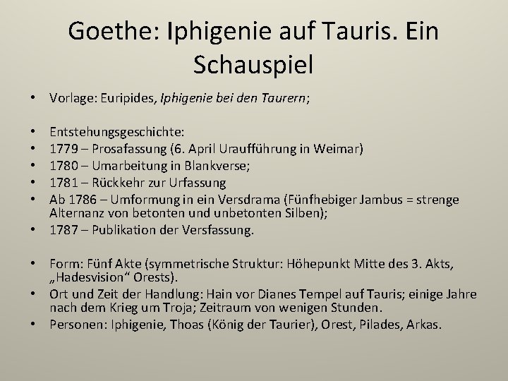 Goethe: Iphigenie auf Tauris. Ein Schauspiel • Vorlage: Euripides, Iphigenie bei den Taurern; Entstehungsgeschichte: