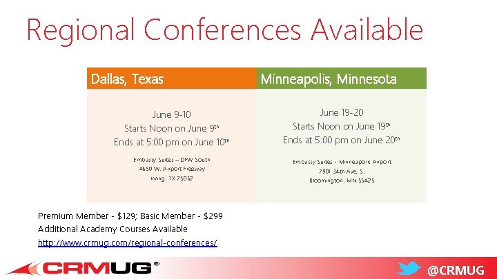 Regional Conferences Available Dallas, Texas Minneapolis, Minnesota June 9 -10 Starts Noon on June