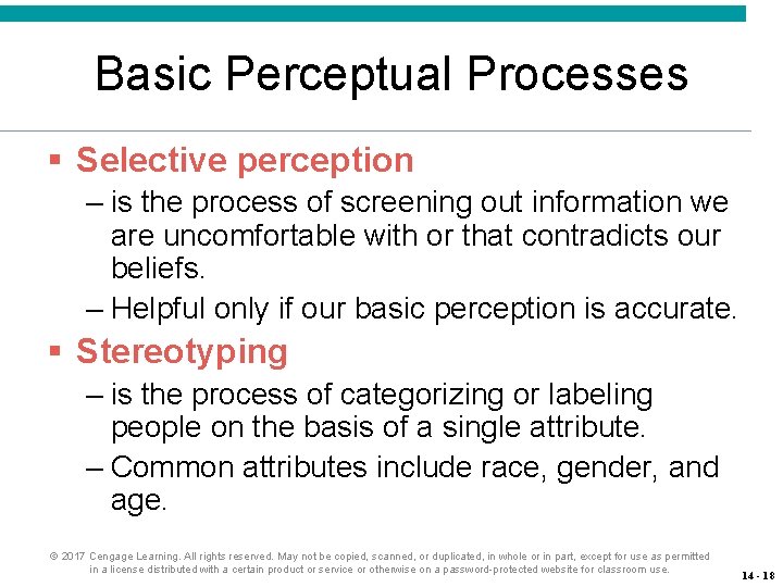 Basic Perceptual Processes § Selective perception – is the process of screening out information