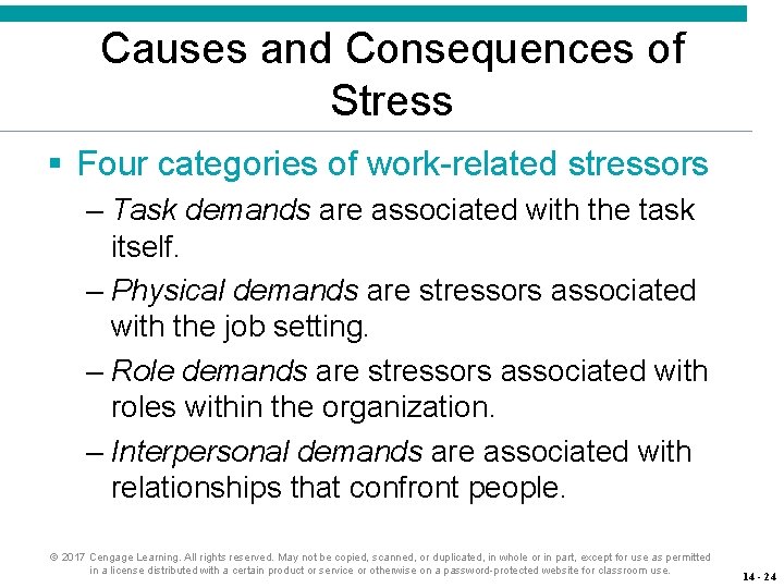 Causes and Consequences of Stress § Four categories of work-related stressors – Task demands
