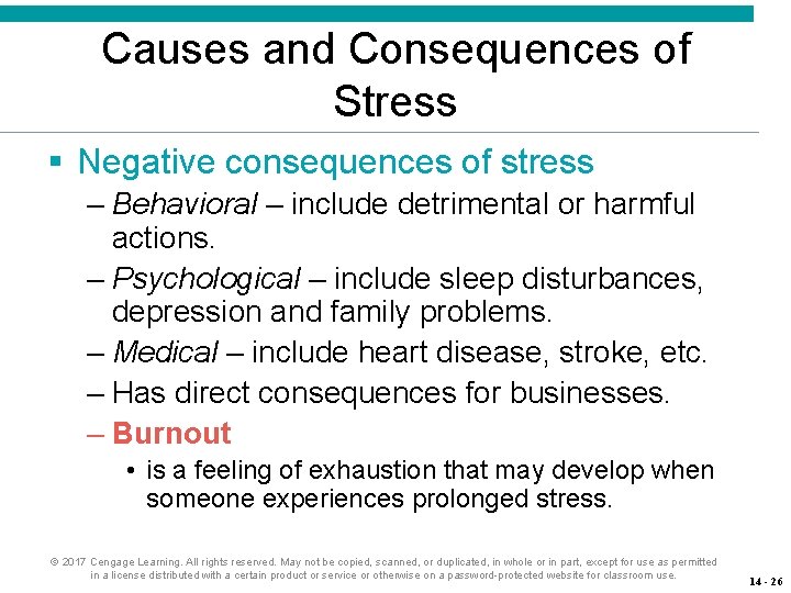 Causes and Consequences of Stress § Negative consequences of stress – Behavioral – include