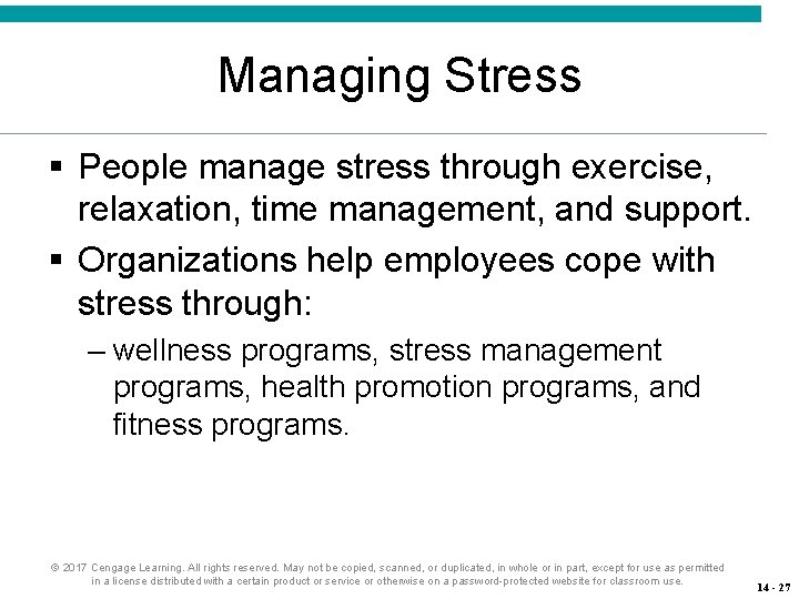 Managing Stress § People manage stress through exercise, relaxation, time management, and support. §
