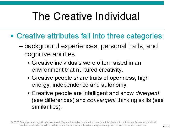 The Creative Individual § Creative attributes fall into three categories: – background experiences, personal