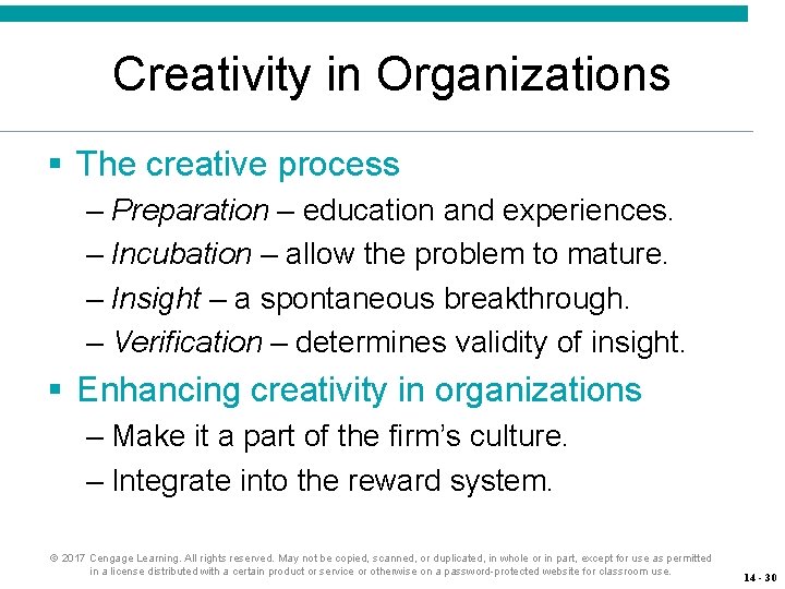 Creativity in Organizations § The creative process – Preparation – education and experiences. –