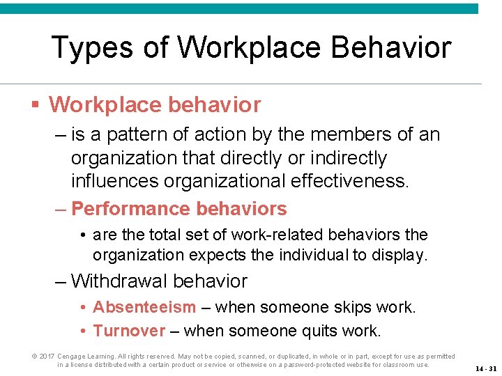 Types of Workplace Behavior § Workplace behavior – is a pattern of action by