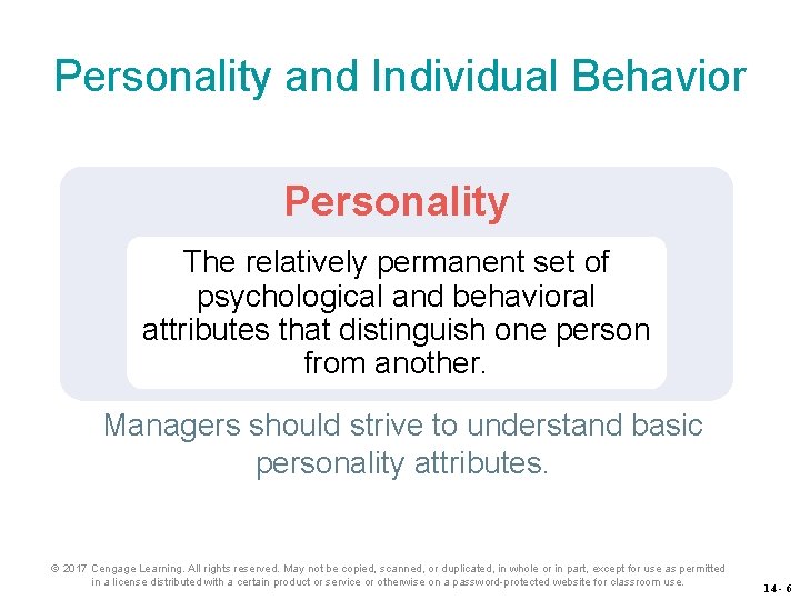 Personality and Individual Behavior Personality The relatively permanent set of psychological and behavioral attributes