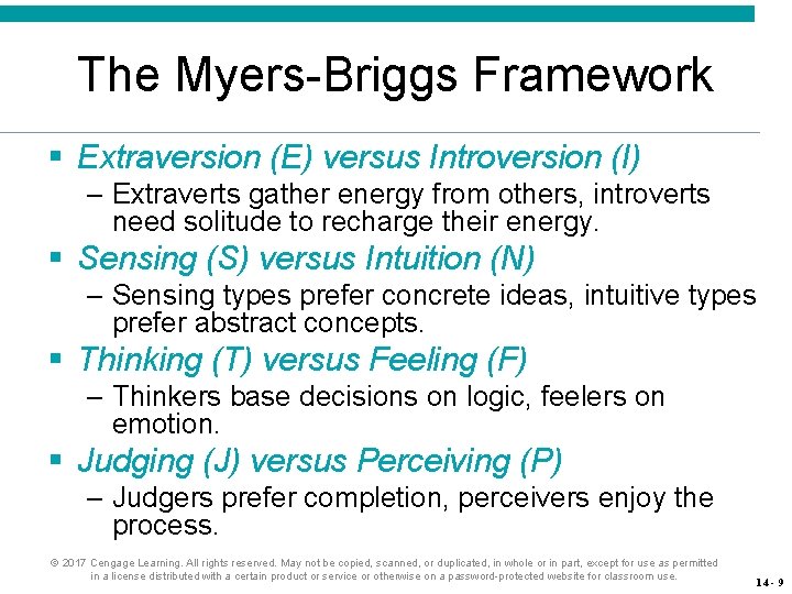 The Myers-Briggs Framework § Extraversion (E) versus Introversion (I) – Extraverts gather energy from
