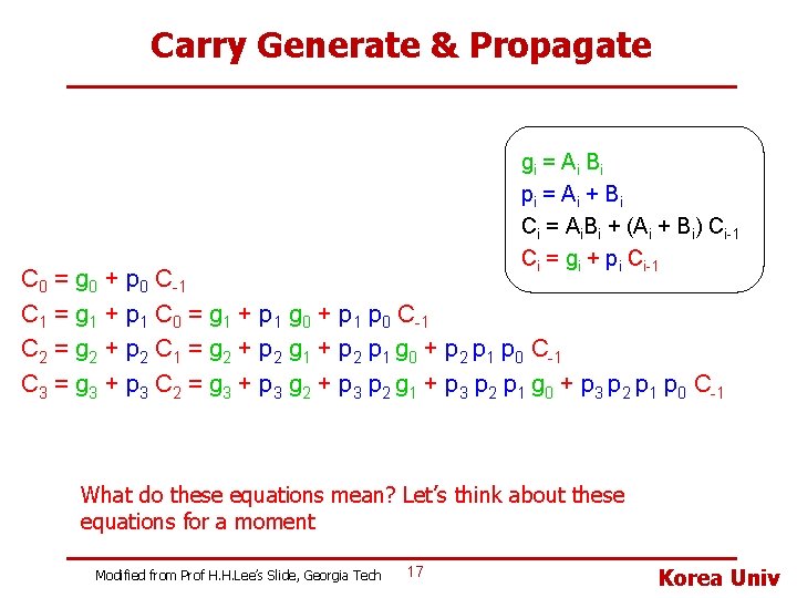 Carry Generate & Propagate gi = A i B i pi = A i