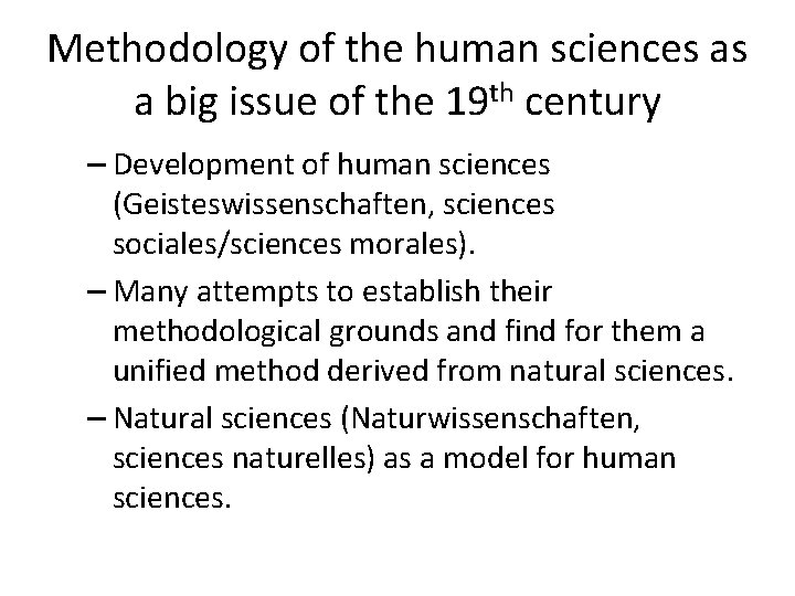 Methodology of the human sciences as a big issue of the 19 th century