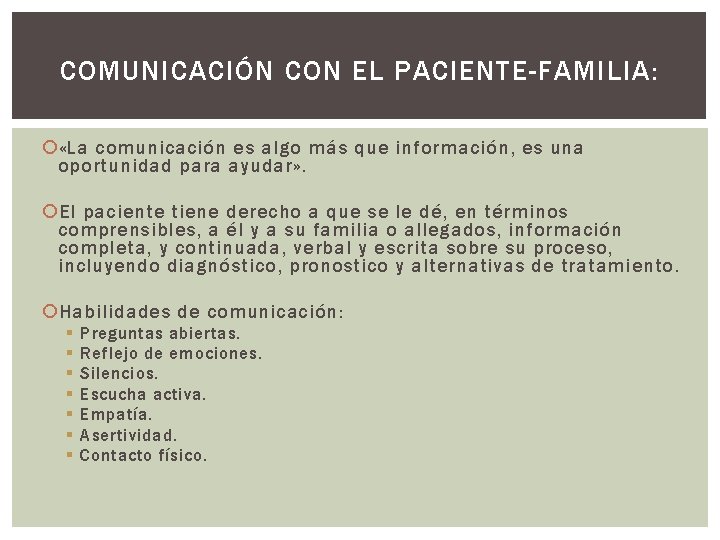 COMUNICACIÓN CON EL PACIENTE-FAMILIA: «La comunicación es algo más que información, es una oportunidad