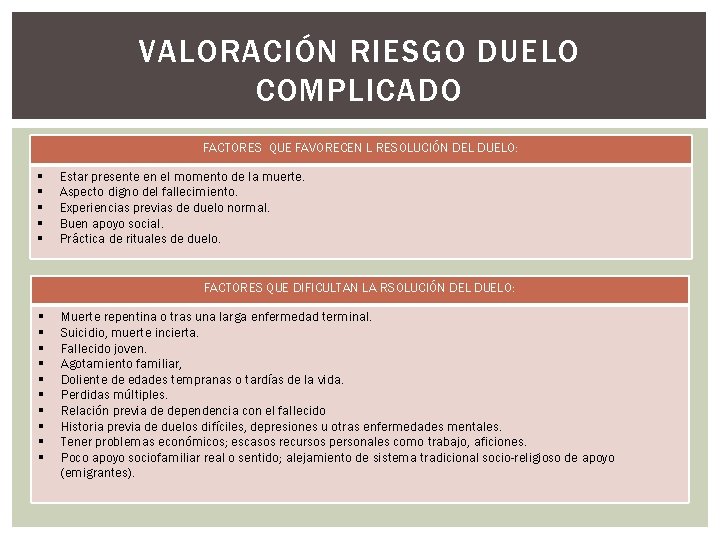 VALORACIÓN RIESGO DUELO COMPLICADO FACTORES QUE FAVORECEN L RESOLUCIÓN DEL DUELO: § § §