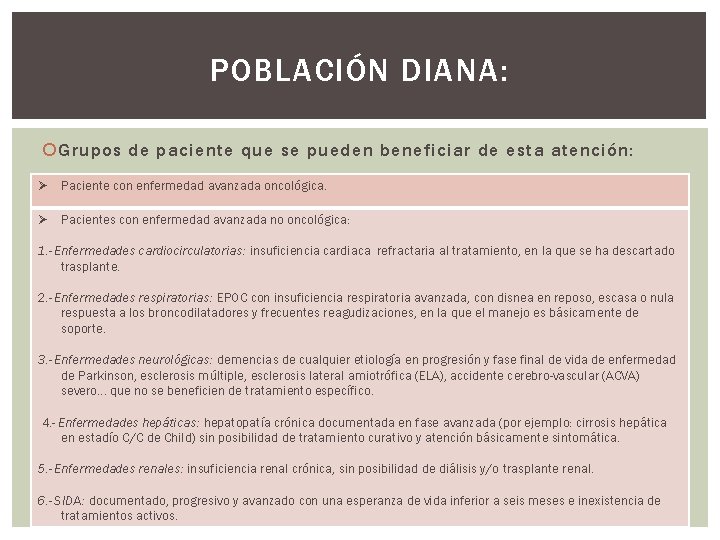 POBLACIÓN DIANA: Grupos de paciente que se pueden beneficiar de esta atención: Ø Paciente