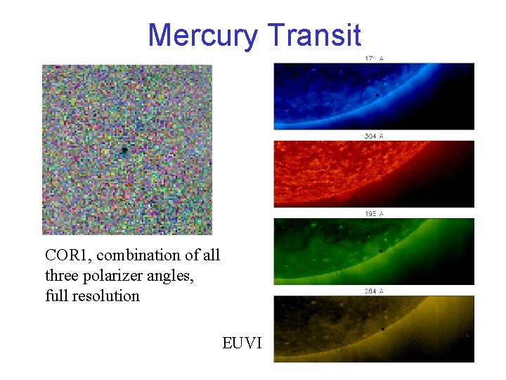 Mercury Transit COR 1, combination of all three polarizer angles, full resolution EUVI 