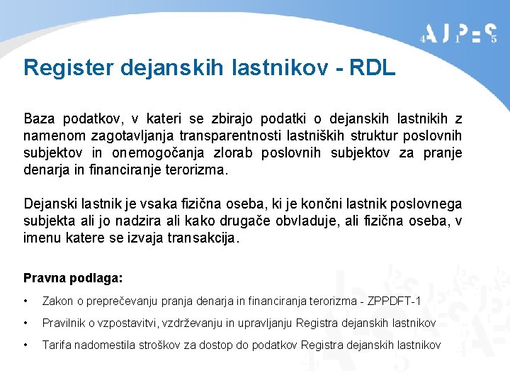 Register dejanskih lastnikov - RDL Baza podatkov, v kateri se zbirajo podatki o dejanskih