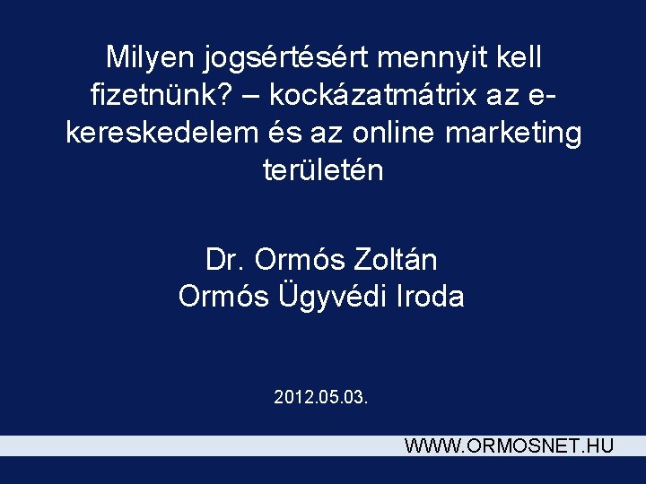 Milyen jogsértésért mennyit kell fizetnünk? – kockázatmátrix az ekereskedelem és az online marketing területén