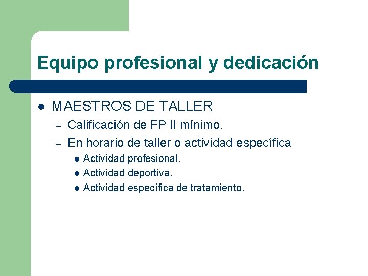 Equipo profesional y dedicación l MAESTROS DE TALLER – – Calificación de FP II