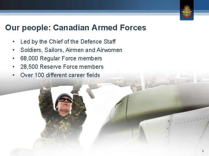 Our people: Canadian Armed Forces • • • Led by the Chief of the Our people: Canadian Armed Forces • • • Led by the Chief of the